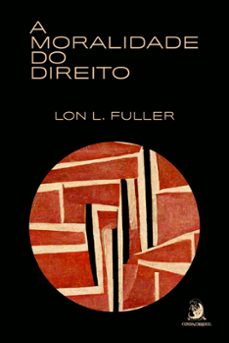 a moralidade do direito (ebook)-lon l. fuller-9786553960381
