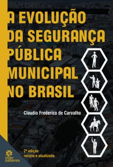 a evoluço da segurança publica municipal no brasil (ebook)-9786555178081
