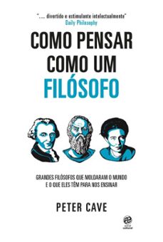 como pensar como um filosofo (ebook)-peter cave-9786555665581