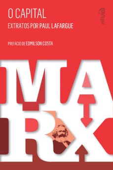 o capital  extratos por paul lafargue (ebook)-paul lafargue-karl marx-9786556601281