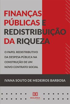 finanças publicas e redistribuiço da riqueza (ebook)-ivana souto de medeiros barbosa-9786558771081