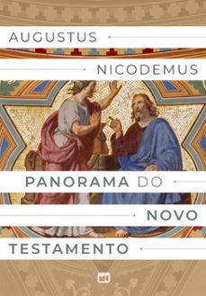 panorama do novo testamento (ebook)-augustus nicodemus-9786559883981