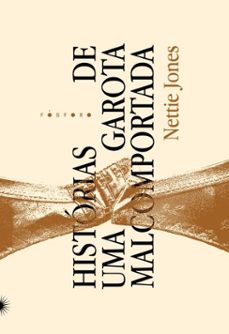 historias de uma garota malcomportada (ebook)-nettie jones-9786560001381