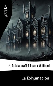 la exhumacion (ebook)-h.p. lovecraft-w. duane rimel-9786561337281