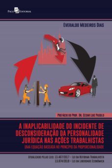 a inaplicabilidade do incidente de desconsideraço da personalidade juridica nas açes trabalhistas (ebook)-everaldo medeiros dias-9786586476781