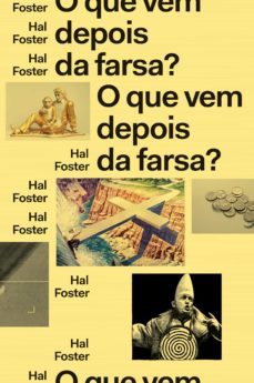 o que vem depois da farsa? (ebook)-hal foster-9786586497281