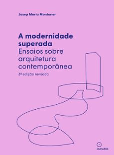 a modernidade superada (ebook)-josep maria montaner-9786588280881