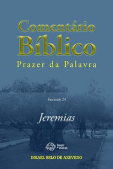 comentario biblico prazer da palavra, fasciculo 24 - jeremias (ebook)-israel belo de azevedo-9786589202981