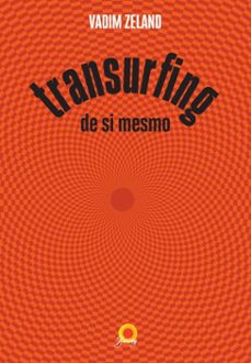 transurfing de si mesmo (ebook)-vadim zeland-9786589790181