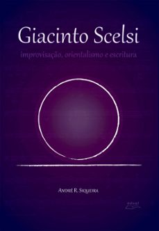 giacinto scelsi (ebook)-andré r. siqueira-9786589814481