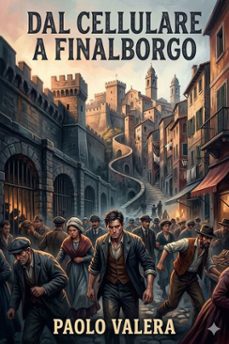 dal cellulare a finalborgo (ebook)-9786726025381