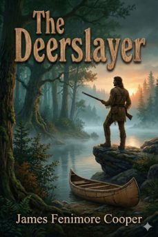 the deerslayer (ebook)-james fenimore cooper-9786726558681