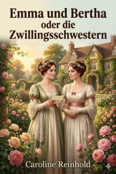 emma und bertha oder die zwillingsschwestern / eine unterhaltende erzahlung fur die jugend (ebook)-caroline reinhold-9786726567881