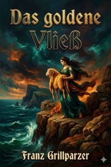 das goldene vliess (ebook)-franz grillparzer-9786726568581