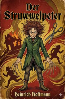 der struwwelpeter / oder lustige geschichten und drollige bilder (ebook)-heinrich hoffmann-9786726569281