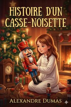 histoire d'un casse-noisette (ebook)-alexandre dumas-9786726576081