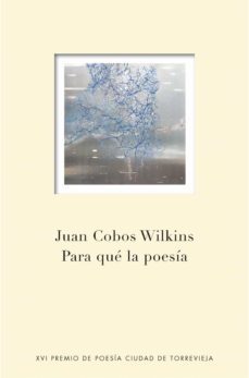 para que la poesia (ebook)-juan cobos wilkis-9788401353581