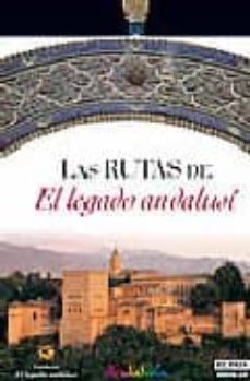 las rutas del legado andalusi-9788403505681