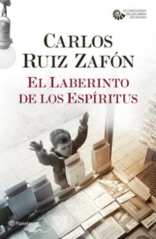 el laberinto de los espiritus (serie el cementerio de los libros olvidados, 4)-carlos ruiz zafon-9788408163381