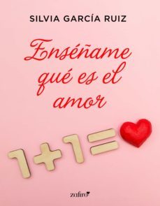 enseñame que es el amor (ebook)-silvia garcia ruiz-9788408223481