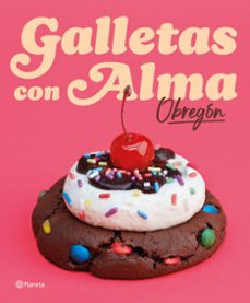galletas con alma (obregon)-alma obregon-9788408318781