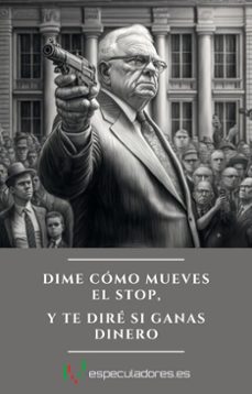 dime como mueves el stop, y te dire si ganas dinero (ebook)-daniel barredo-9788409477081