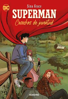 superman: cosechas de juventud-sina grace-9788410134881