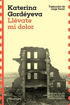 llevate mi dolor (ebook)-katerina gordeyeva-9788410161634