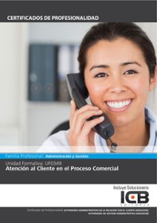 uf0349: atencion al cliente en el proceso comercial (adgg0208) (adgd0308) (ebook)-9788410261181