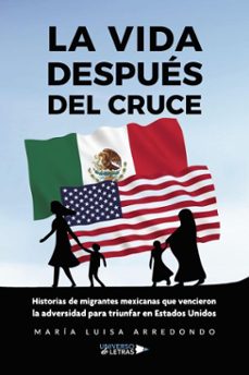 la vida despues del cruce. historias de migrantes mexicanas que vencieron la adv (ebook)-maría luisa arredondo-9788410265981