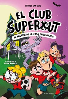 el club superxut 5 - el misteri de la casa embruixada-selpide san luis-9788410269781