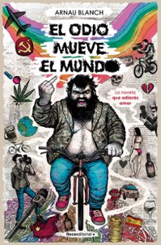el odio mueve el mundo-arnau blanch-9788410274181