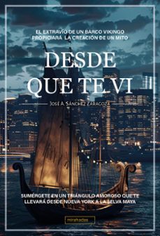 desde que te vi-jose a. sanchez zaragoza-9788410329881