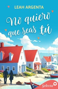 no quiero que seas tu (ebook)-leah argenta-9788410441781