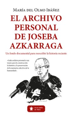 el archivo personal de joseba azkarraga.-9788410527881