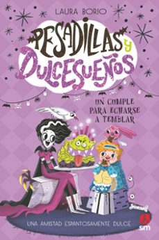 pesadillas y dulcesueños 4: un cumple para echarse a temblar-laura borio-9788410550681