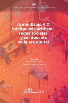 aprendizaje 4.0: inteligencia artificial, redes sociales y rol docente en la era digital. (ebook)-olga buzón garcía-9788410700581