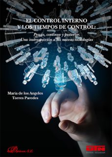 el control interno y los tiempos de control. previo, continuo y posterior. una introspección a las nuevas tecnologías (ebook)-maría de los ángeles torres paredes-9788410704381