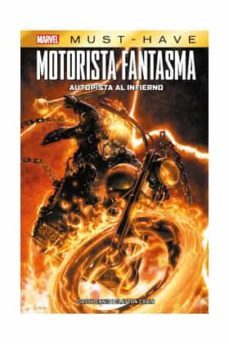 motorista fantasma  autopista al infierno marvel must have-9788411017381