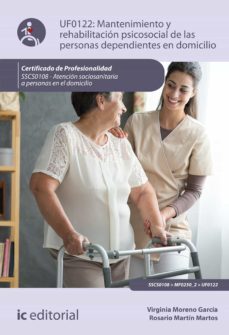 mantenimiento y rehabilitacion psicosocial de las personas dependientes en domicilio. sscs0108 (ebook)-rosario martin martos-virginia moreno garcia-9788411031981
