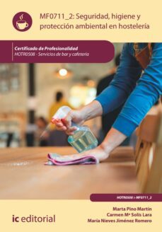 seguridad e higiene y proteccion ambiental en hosteleria. hotr0508 (ebook)-maría nieves jiménez romero-marta pino martín-carmen maría solís lara-9788411032681