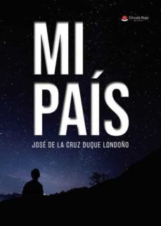 mi pais-jose de la cruz duque londoño-9788411374781