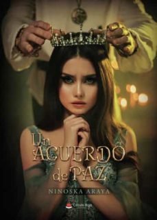 un acuerdo de paz-ninoska araya-9788411553681