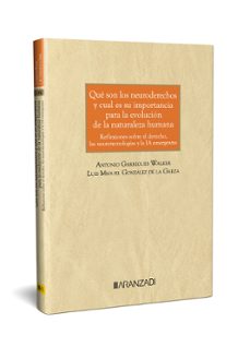 que son los neuroderechos y cual es su importancia para la evolucion de la naturaleza humana. reflexiones sobre el derecho-9788411628181