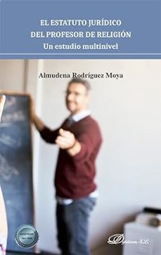el estatuto juridico del profesor de religion. un estudio multini vel-9788411702881