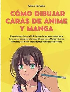 cómo dibujar caras de anime y manga-akira tanaka-9788411743181