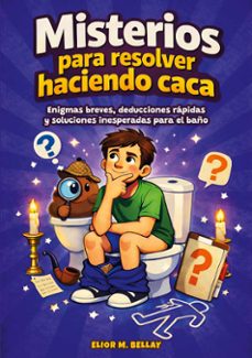 misterios para resolver haciendo caca-elior m. bellay-9788411748681