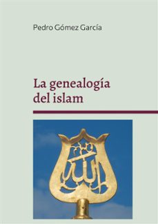 la genealogia del islam (ebook)-pedro gomez garcia-9788411749381