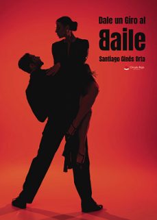 dale un giro al baile-santiago gines orta-9788411994781