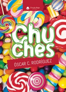 chuches-oscar calderero rodriguez-9788411999281
